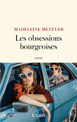 Madeleine Meteyer – Les obsessions bourgeoises